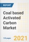Coal based Activated Carbon Market Outlook, Growth Opportunities, Market Share, Strategies, Trends, Companies, and Post-COVID Analysis, 2021 - 2028 - Product Thumbnail Image