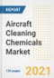 Aircraft Cleaning Chemicals Market Outlook, Growth Opportunities, Market Share, Strategies, Trends, Companies, and Post-COVID Analysis, 2021 - 2028 - Product Image