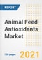 Animal Feed Antioxidants Market Outlook, Growth Opportunities, Market Share, Strategies, Trends, Companies, and Post-COVID Analysis, 2021 - 2028 - Product Image