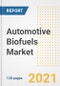 Automotive Biofuels Market Outlook, Growth Opportunities, Market Share, Strategies, Trends, Companies, and Post-COVID Analysis, 2021 - 2028 - Product Image