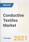 Conductive Textiles Market Outlook, Growth Opportunities, Market Share, Strategies, Trends, Companies, and Post-COVID Analysis, 2021 - 2028 - Product Image