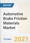 Automotive Brake Friction Materials Market Outlook, Growth Opportunities, Market Share, Strategies, Trends, Companies, and Post-COVID Analysis, 2021 - 2028 - Product Image