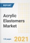Acrylic Elastomers Market Outlook, Growth Opportunities, Market Share, Strategies, Trends, Companies, and Post-COVID Analysis, 2021 - 2028 - Product Image