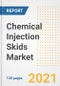 Chemical Injection Skids Market Outlook, Growth Opportunities, Market Share, Strategies, Trends, Companies, and Post-COVID Analysis, 2021 - 2028 - Product Image