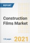 Construction Films Market Outlook, Growth Opportunities, Market Share, Strategies, Trends, Companies, and Post-COVID Analysis, 2021 - 2028 - Product Image