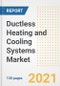 Ductless Heating and Cooling Systems Market Outlook, Growth Opportunities, Market Share, Strategies, Trends, Companies, and Post-COVID Analysis, 2021 - 2028 - Product Image