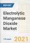 Electrolytic Manganese Dioxide Market Outlook, Growth Opportunities, Market Share, Strategies, Trends, Companies, and Post-COVID Analysis, 2021 - 2028 - Product Image