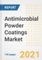 Antimicrobial Powder Coatings Market Outlook, Growth Opportunities, Market Share, Strategies, Trends, Companies, and Post-COVID Analysis, 2021 - 2028 - Product Thumbnail Image