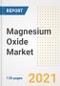 Magnesium Oxide Market Outlook, Growth Opportunities, Market Share, Strategies, Trends, Companies, and Post-COVID Analysis, 2021 - 2028 - Product Image