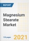 Magnesium Stearate Market Outlook, Growth Opportunities, Market Share, Strategies, Trends, Companies, and Post-COVID Analysis, 2021 - 2028 - Product Image