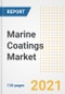 Marine Coatings Market Outlook, Growth Opportunities, Market Share, Strategies, Trends, Companies, and Post-COVID Analysis, 2021 - 2028 - Product Thumbnail Image