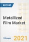 Metallized Film Market Outlook, Growth Opportunities, Market Share, Strategies, Trends, Companies, and Post-COVID Analysis, 2021 - 2028 - Product Image