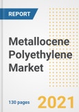 Metallocene Polyethylene (mPE) Market Outlook, Growth Opportunities, Market Share, Strategies, Trends, Companies, and Post-COVID Analysis, 2021 - 2028- Product Image