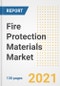 Fire Protection Materials Market Outlook, Growth Opportunities, Market Share, Strategies, Trends, Companies, and Post-COVID Analysis, 2021 - 2028 - Product Thumbnail Image