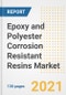Epoxy and Polyester Corrosion Resistant Resins Market Outlook, Growth Opportunities, Market Share, Strategies, Trends, Companies, and Post-COVID Analysis, 2021 - 2028 - Product Image