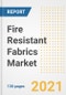 Fire Resistant Fabrics Market Outlook, Growth Opportunities, Market Share, Strategies, Trends, Companies, and Post-COVID Analysis, 2021 - 2028 - Product Image