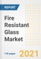 Fire Resistant Glass Market Outlook, Growth Opportunities, Market Share, Strategies, Trends, Companies, and Post-COVID Analysis, 2021 - 2028 - Product Image
