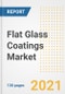 Flat Glass Coatings Market Outlook, Growth Opportunities, Market Share, Strategies, Trends, Companies, and Post-COVID Analysis, 2021 - 2028 - Product Thumbnail Image