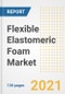 Flexible Elastomeric Foam Market Outlook, Growth Opportunities, Market Share, Strategies, Trends, Companies, and Post-COVID Analysis, 2021 - 2028 - Product Image