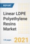 Linear LDPE Polyethylene Resins Market Outlook, Growth Opportunities, Market Share, Strategies, Trends, Companies, and Post-COVID Analysis, 2021 - 2028 - Product Image