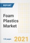 Foam Plastics Market Outlook, Growth Opportunities, Market Share, Strategies, Trends, Companies, and Post-COVID Analysis, 2021 - 2028 - Product Image