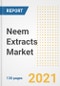 Neem Extracts Market Outlook, Growth Opportunities, Market Share, Strategies, Trends, Companies, and Post-COVID Analysis, 2021 - 2028 - Product Thumbnail Image