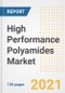 High Performance Polyamides Market Outlook, Growth Opportunities, Market Share, Strategies, Trends, Companies, and Post-COVID Analysis, 2021 - 2028 - Product Thumbnail Image