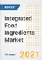 Integrated Food Ingredients Market Outlook, Growth Opportunities, Market Share, Strategies, Trends, Companies, and Post-COVID Analysis, 2021 - 2028 - Product Thumbnail Image