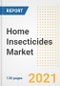 Home Insecticides Market Outlook, Growth Opportunities, Market Share, Strategies, Trends, Companies, and Post-COVID Analysis, 2021 - 2028 - Product Image