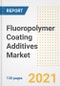 Fluoropolymer Coating Additives Market Outlook, Growth Opportunities, Market Share, Strategies, Trends, Companies, and Post-COVID Analysis, 2021 - 2028 - Product Thumbnail Image