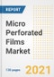 Micro Perforated Films Market Outlook, Growth Opportunities, Market Share, Strategies, Trends, Companies, and Post-COVID Analysis, 2021 - 2028 - Product Thumbnail Image