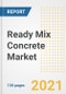 Ready Mix Concrete Market Outlook, Growth Opportunities, Market Share, Strategies, Trends, Companies, and Post-COVID Analysis, 2021 - 2028 - Product Image