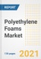 Polyethylene (PE) Foams Market Outlook, Growth Opportunities, Market Share, Strategies, Trends, Companies, and Post-COVID Analysis, 2021 - 2028 - Product Image