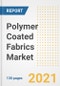 Polymer Coated Fabrics Market Outlook, Growth Opportunities, Market Share, Strategies, Trends, Companies, and Post-COVID Analysis, 2021 - 2028 - Product Image
