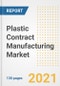 Plastic Contract Manufacturing Market Outlook, Growth Opportunities, Market Share, Strategies, Trends, Companies, and Post-COVID Analysis, 2021 - 2028 - Product Image