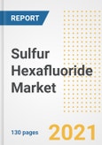 Sulfur Hexafluoride Market Outlook, Growth Opportunities, Market Share, Strategies, Trends, Companies, and Post-COVID Analysis, 2021 - 2028- Product Image