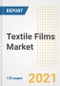 Textile Films Market Outlook, Growth Opportunities, Market Share, Strategies, Trends, Companies, and Post-COVID Analysis, 2021 - 2028 - Product Image