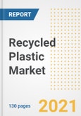 Recycled Plastic Market Outlook, Growth Opportunities, Market Share, Strategies, Trends, Companies, and Post-COVID Analysis, 2021 - 2028- Product Image