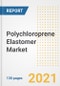 Polychloroprene Elastomer Market Outlook, Growth Opportunities, Market Share, Strategies, Trends, Companies, and Post-COVID Analysis, 2021 - 2028 - Product Image