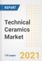 Technical Ceramics Market Outlook, Growth Opportunities, Market Share, Strategies, Trends, Companies, and Post-COVID Analysis, 2021 - 2028 - Product Image