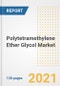 Polytetramethylene Ether Glycol (PTMEG) Market Outlook, Growth Opportunities, Market Share, Strategies, Trends, Companies, and Post-COVID Analysis, 2021 - 2028 - Product Image