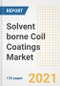 Solvent borne Coil Coatings Market Outlook, Growth Opportunities, Market Share, Strategies, Trends, Companies, and Post-COVID Analysis, 2021 - 2028 - Product Thumbnail Image