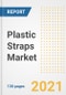 Plastic Straps Market Outlook, Growth Opportunities, Market Share, Strategies, Trends, Companies, and Post-COVID Analysis, 2021 - 2028 - Product Image