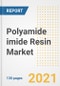 Polyamide imide Resin Market Outlook, Growth Opportunities, Market Share, Strategies, Trends, Companies, and Post-COVID Analysis, 2021 - 2028 - Product Image