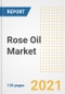 Rose Oil Market Outlook, Growth Opportunities, Market Share, Strategies, Trends, Companies, and Post-COVID Analysis, 2021 - 2028 - Product Image