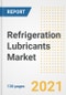 Refrigeration Lubricants Market Outlook, Growth Opportunities, Market Share, Strategies, Trends, Companies, and Post-COVID Analysis, 2021 - 2028 - Product Image