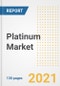Platinum Market Outlook, Growth Opportunities, Market Share, Strategies, Trends, Companies, and Post-COVID Analysis, 2021 - 2028 - Product Image