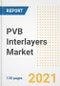 PVB Interlayers Market Outlook, Growth Opportunities, Market Share, Strategies, Trends, Companies, and Post-COVID Analysis, 2021 - 2028 - Product Image