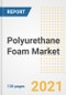 Polyurethane (PU) Foam Market Outlook, Growth Opportunities, Market Share, Strategies, Trends, Companies, and Post-COVID Analysis, 2021 - 2028 - Product Image