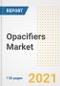 Opacifiers Market Outlook, Growth Opportunities, Market Share, Strategies, Trends, Companies, and Post-COVID Analysis, 2021 - 2028 - Product Thumbnail Image